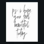 Poster P.S. Espero que se sinta bonita hoje<br><div class="desc">P.S. Espero que se sinta bonita hoje</div>