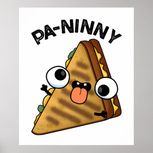 Poster Pa-ninny Funny Panini Pun apresenta um panini boni