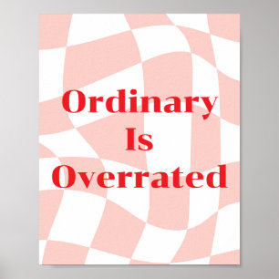 Poster Padrão retrô Ordinary Is Overrated rosa e branco