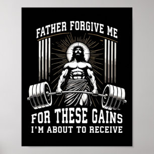Poster Padre Perdoe-Me Por Estes Ganhos - Jesus Gym Moti