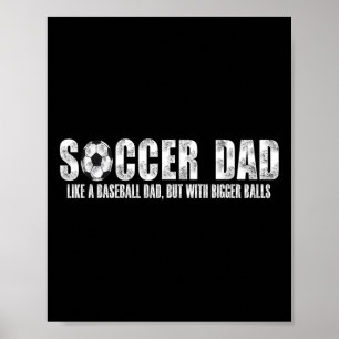 Poster Pai de Futebol Como Um Pai de Beisebol Mas Com Bol