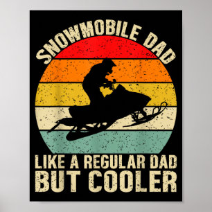 Poster Pai de Moto de Neve Engraçado Como Um Regular Mas