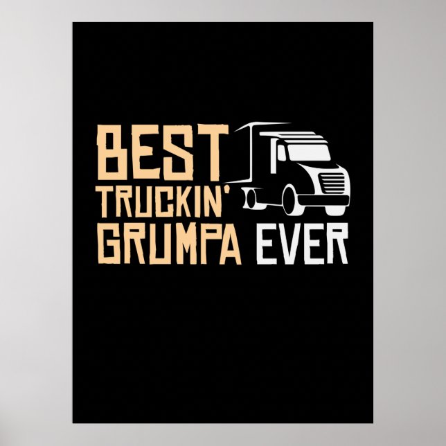 Poster Pai Dotado Melhor Truckin Grumpa Nunca (Frente)