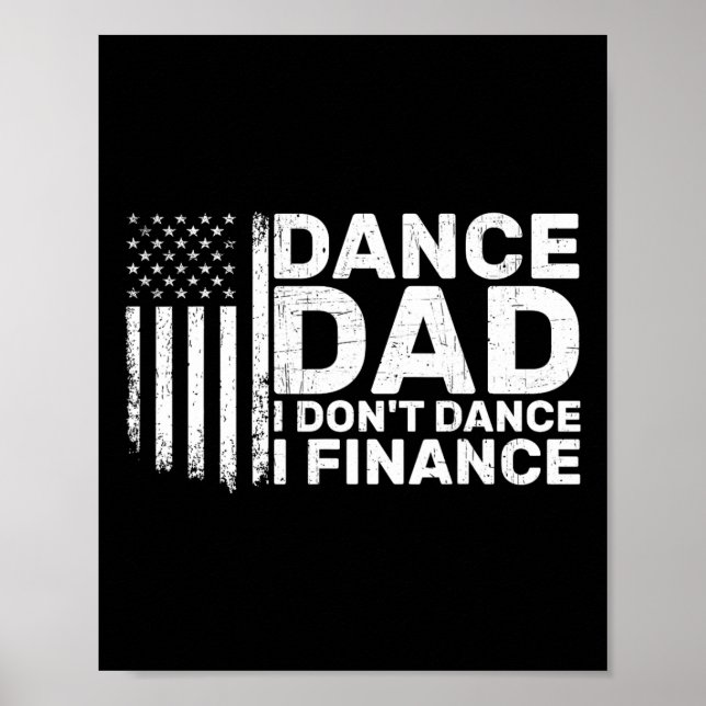 Poster Pai Engraçado Eu Não Danço Eu Financio Para Dançar (Frente)