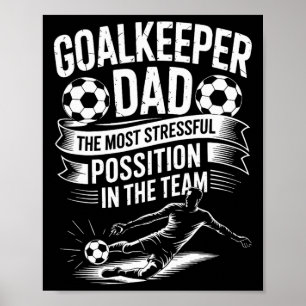 Poster Pai Fã de Futebol, A Posição Mais Estressante Em T
