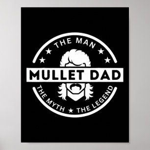 Poster Pai Mullet Dizendo Ao Homem O Mito A Lenda