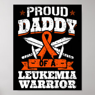 Poster Pai Orgulhoso De Um Guerreiro Contra a Leucemia Bl