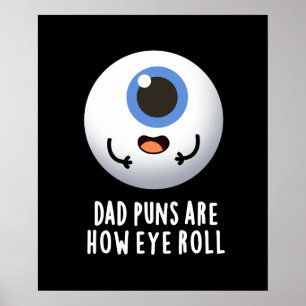 Poster Pai Puns São Como Olhos Engraçados Olhos Escuros B