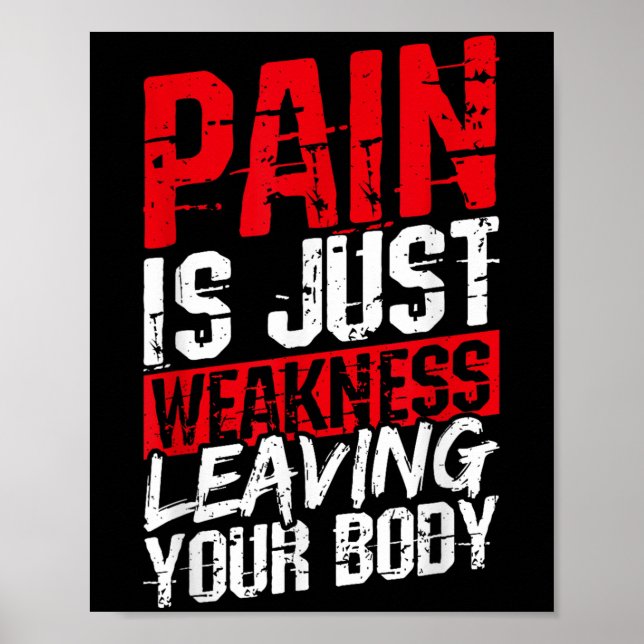 Poster Pain Is Just Weakness Leaving Your Body Motivation (Frente)