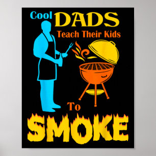 Poster Pais Legais Ensinam Seus Filhos A Fumar Churrasco 