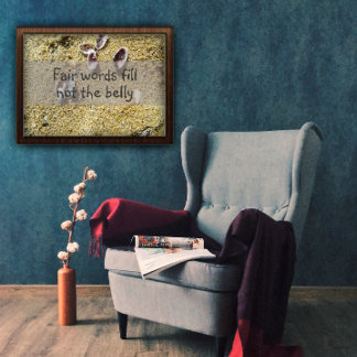 Poster Palavras justas não enchem a sabedoria da barriga 