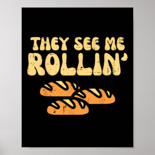 Poster Pão De Ação De Graças Eles Me Veem Rollin Divertid