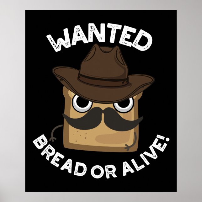 Poster Pão Procurado ou Vivo Piada de Comida Divertida Fu (Frente)
