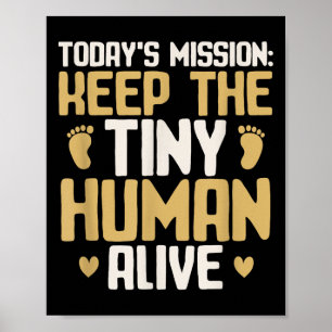 Poster Papai Bebê, Mantenha o Humano Minúsculo Vivo, Pai