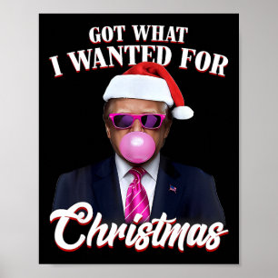 Poster Papais noeis Engraçados Trump Bubble Gum Conseguiu