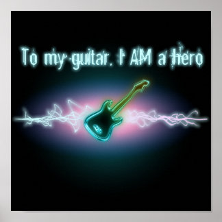 Poster Para a minha guitarra, sou um herói