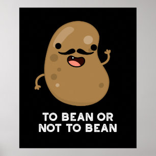 Poster Para Bean Ou Não Bean Shakespeare Pun Dark BG