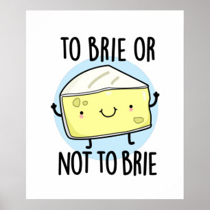 Poster Para Brie Ou Não Para Brie De Queijo De Queijo