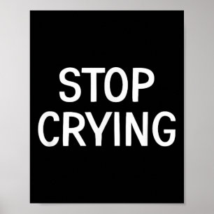Poster Pára De Chorar, Engraçado, Piadas, Ditos Sarcástic