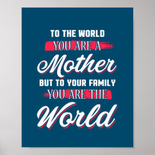 Poster Para o mundo você é uma citação inspiradora mãe