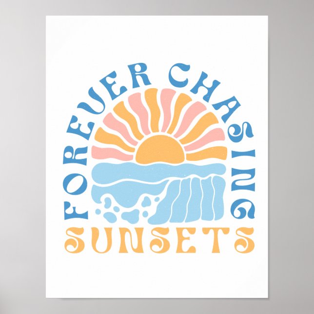 Poster "Para sempre perseguindo Pôrs do sol" Retro Sunset (Frente)