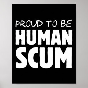 Poster Para Ser Uma Escória Humana - Engraçada Escumalha