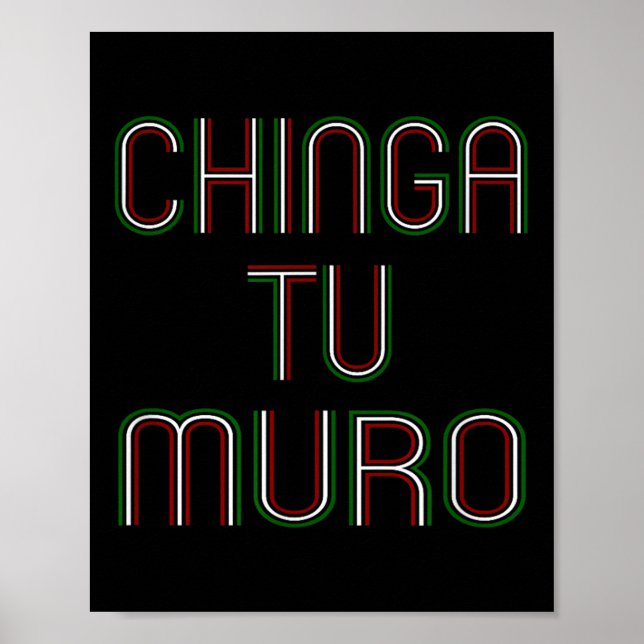 Poster Para Sua Parede Chinga Tu Muro Camisa Anti Trump (Frente)