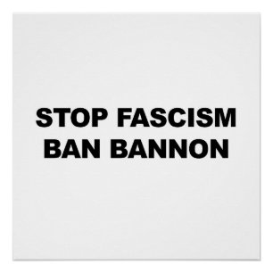 Póster Parar o fascismo, Ban Bannon - Sinal de Protesto