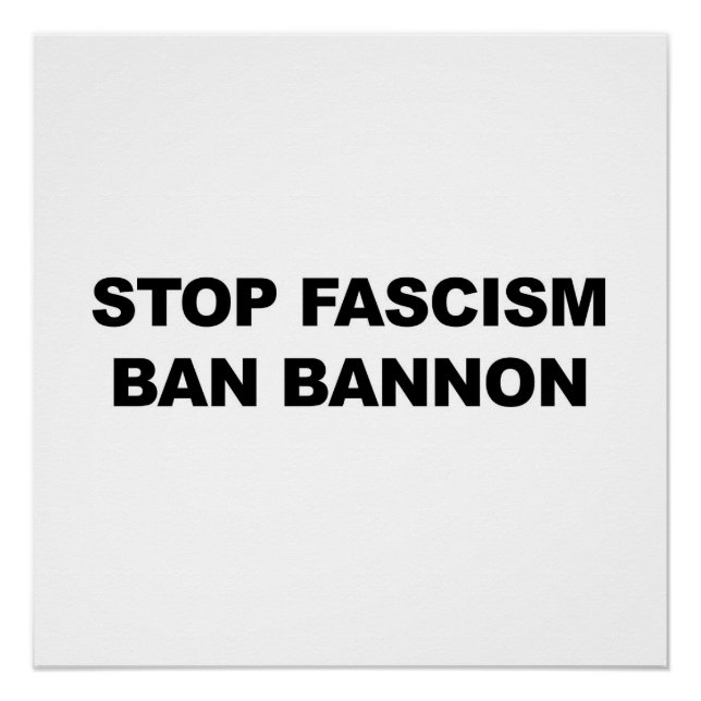 Póster Parar o fascismo, Ban Bannon - Sinal de Protesto (Frente)