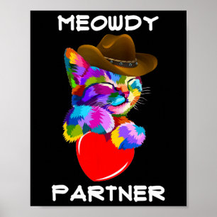 Poster Parceiro Engraçado de Gato Animal Meowdy, parceiro