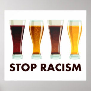 Póster Pare a igualdade da cerveja do racismo do álcool