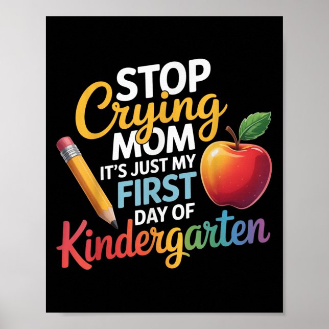 Poster Pare de chorar mãe É só meu primeiro dia de Kinder (Frente)