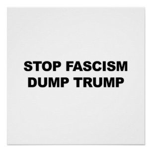 Póster Pare de fascismo, Dump Trump, sinal de protesto