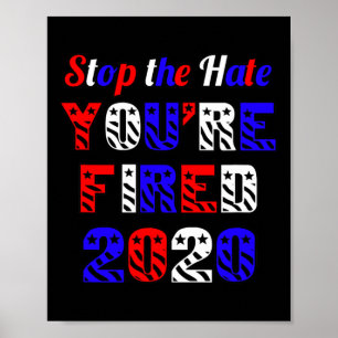 Poster Pare o Ódio Você Está Demitido Eleição Anti Trump