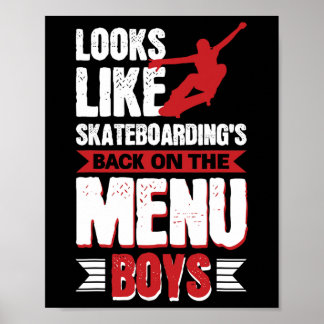 Poster Parece que Skateboarding está no cardápio, rapazes