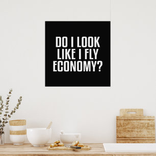 Poster Pareço alguém que viaja na classe econômica? Citaç