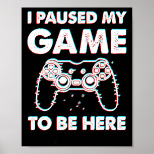 Poster Parei Meu Jogo Para Estar Aqui Jogador De Vídeo An