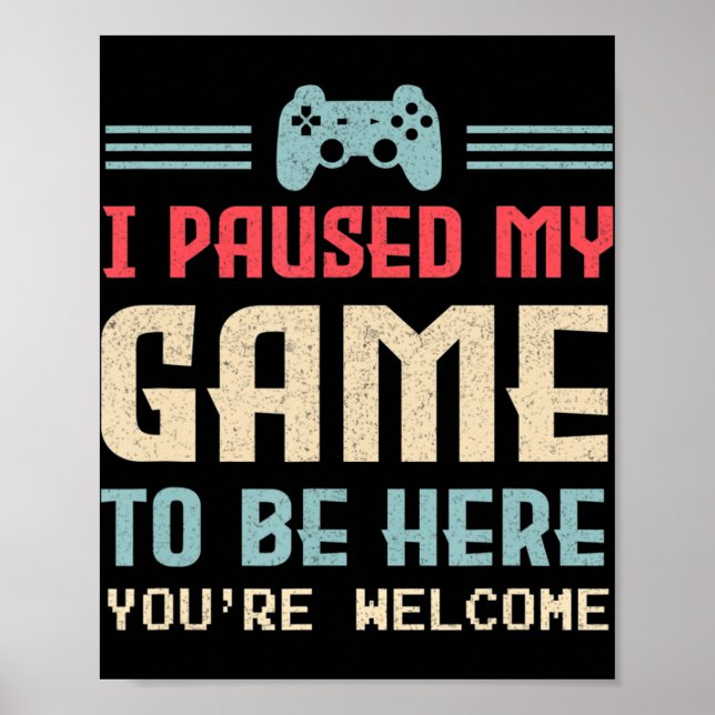 Poster Parei meu jogo para estar aqui. Você é bem-vindo,  (Frente)