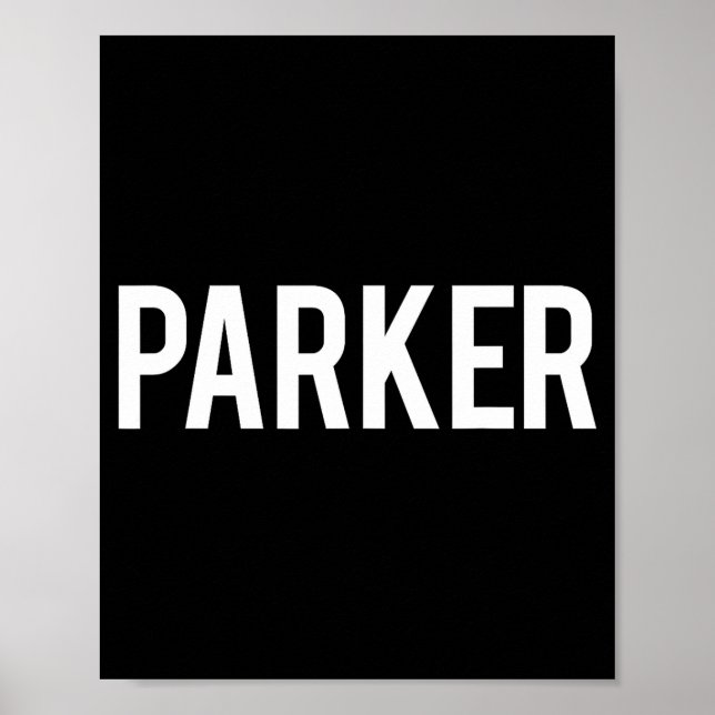 Poster Parker - Cool New Funny Name Fan Gift Tee  (Frente)