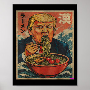 Poster Paródia de Trump Comendo Ramen, Presidente Gosta d