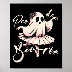 Poster Pas De Boo-rée Balé Dancer Ghost Dance Professor H