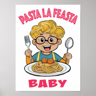 Poster Pasta La Feasta Baby