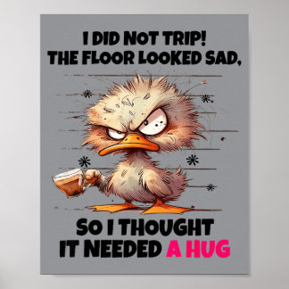 Poster Pato Não Tropeçou O Chão Parecia Triste Pensou Nee