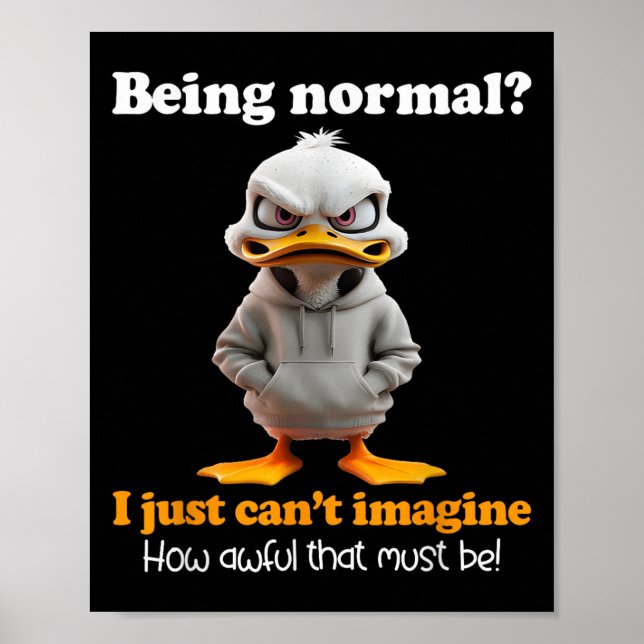 Poster Pato sendo normal, eu simplesmente não consigo ima (Frente)
