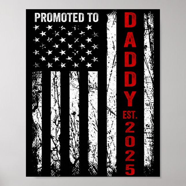 Poster Patriotic Dad Promoted To Daddy Est 2025 New Dad 2 (Frente)