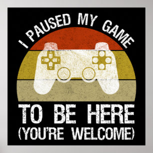 Poster Pausei meu jogo para estar aqui (você é bem-vind