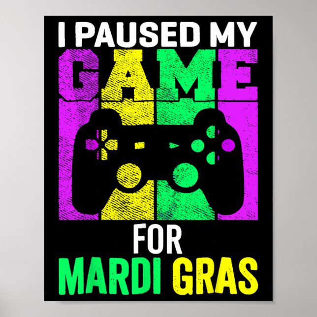 Poster Pausei Meu Jogo Para O Jogo Do Mardi Gras. (Frente)