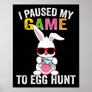 Poster Pausei Meu Jogo Para Ovo Caça Coelhinha Gamer Bo