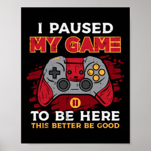 Poster Pausou Meu Jogo Para Estar Aqui Controle De Jogo H