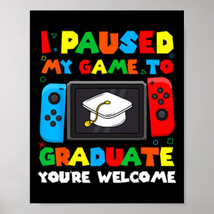 Poster Pausou Meu Jogo Para O Gam Homens Da Graduação Do 